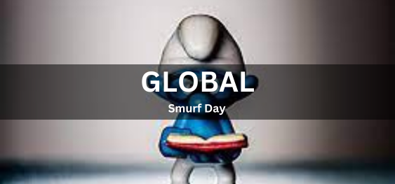 Global Smurf Day [ग्लोबल स्मर्फ डे]